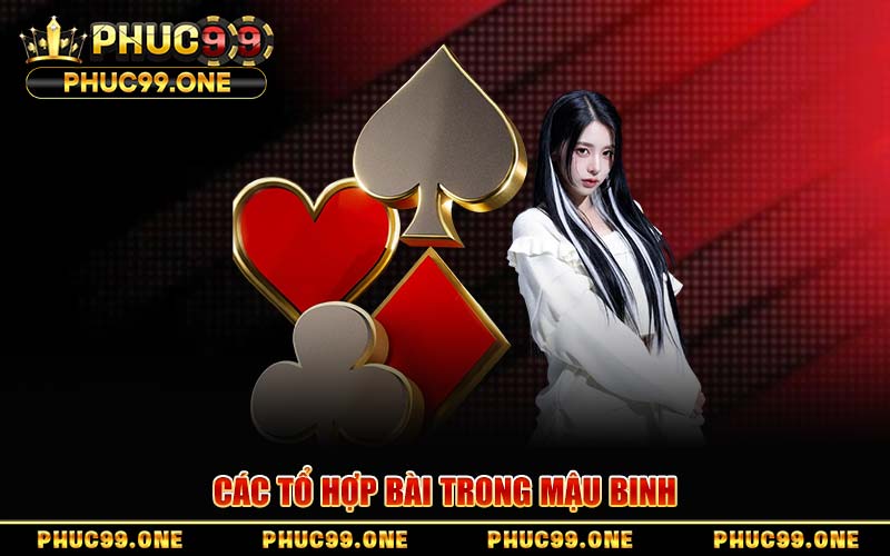 Các Tổ Hợp Bài Trong Mậu Binh