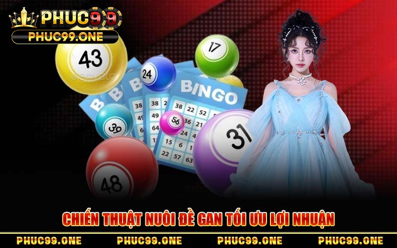 Chiến Thuật Nuôi Đề Gan Tối Ưu Lợi Nhuận