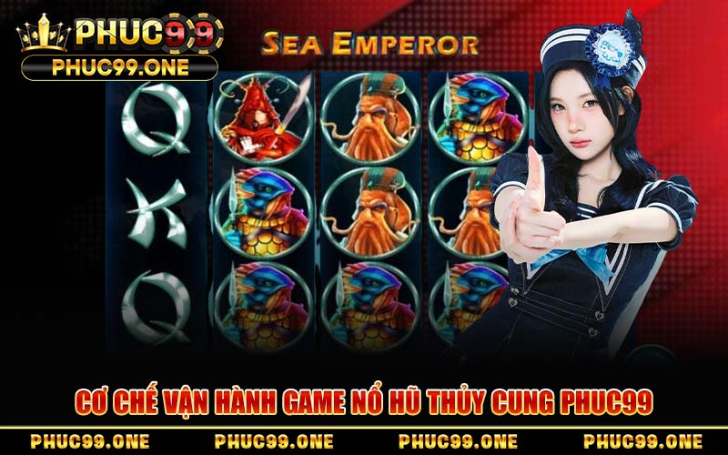 Cơ Chế Vận Hành Game Nổ Hũ Thủy Cung PHUC99