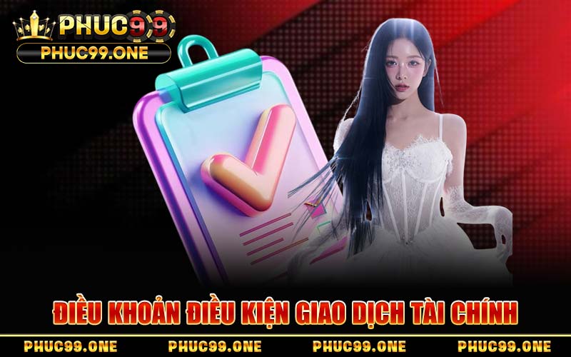 Điều Khoản Điều Kiện Giao Dịch Tài Chính