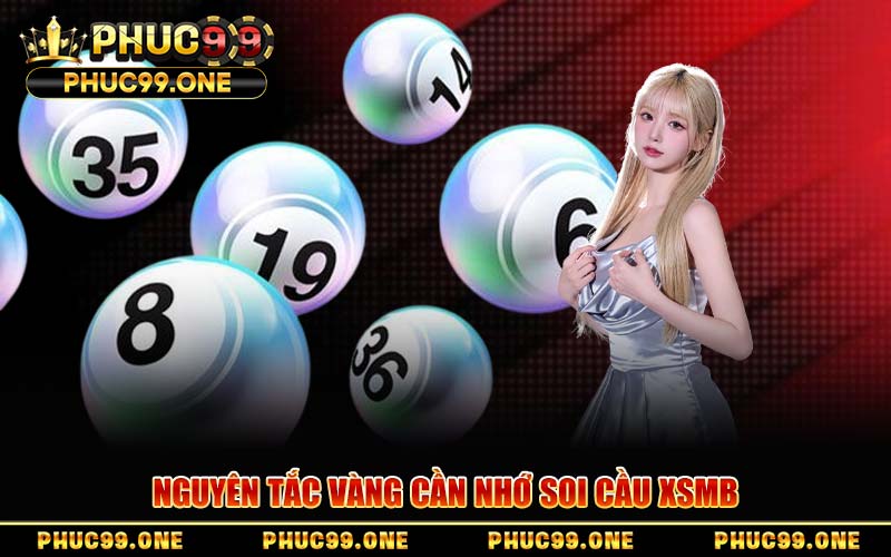 Nguyên Tắc Vàng Cần Nhớ Soi Cầu XSMB
