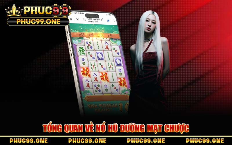 Nổ Hũ Đường Mạt Chược Tại PHUC99 – Bí Kíp Săn Jackpot Bạc Tỷ