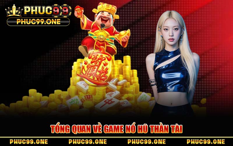 Nổ Hũ Thần Tài PHUC99 – Kho Báu, Săn Jackpot Khủng Mỗi Ngày