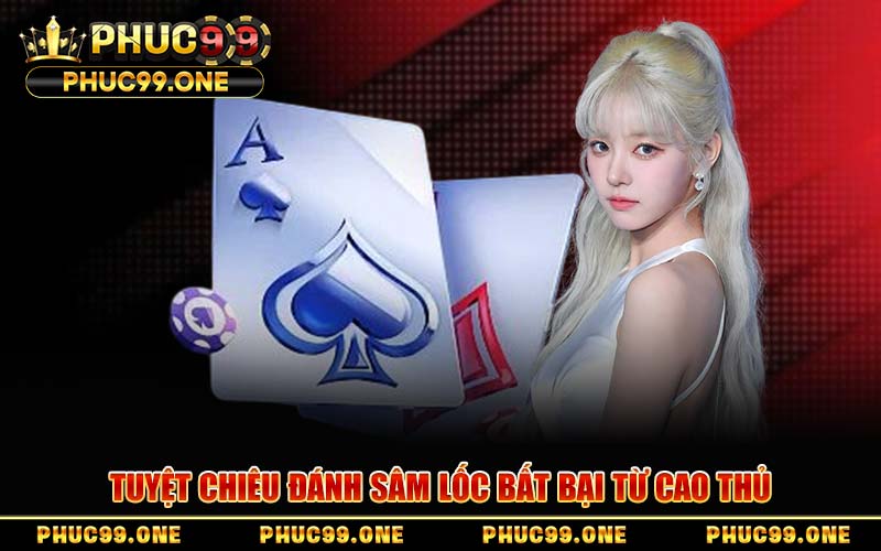 Tuyệt Chiêu Đánh Sâm Lốc Bất Bại Từ Cao Thủ